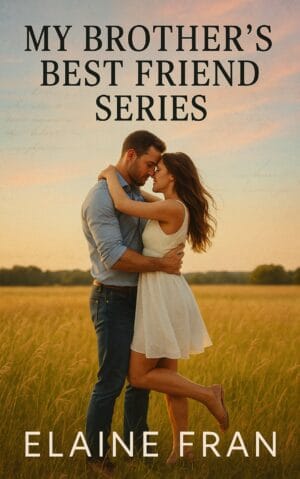 My Brother’s Best Friend Series